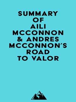 cover image of Summary of Aili McConnon & Andres McConnon's Road to Valor